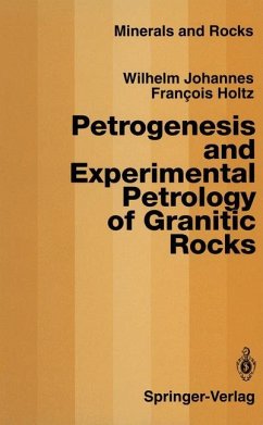 Petrogenesis and Experimental Petrology of Granitic Rocks - Johannes, Wilhelm;Holtz, Francois