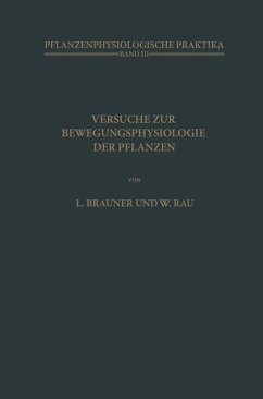 Versuche zur Bewegungsphysiologie der Pflanzen - Brauner, L.; Rau, W.