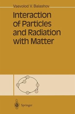 Interaction of Particles and Radiation with Matter - Balashov, Vsevolod V.