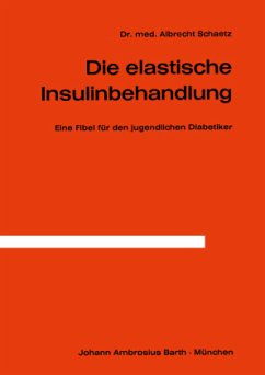 Die Elastische Insulinbehandlung - Schaetz, A.