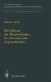 Die Haftung der Mitgliedstaaten für Internationale Organisationen