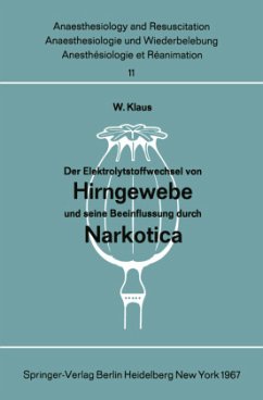 Der Elektrolytstoffwechsel von Hirngewebe und seine Beeinflussung durch Narkotica - Klaus, W.