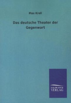 Das deutsche Theater der Gegenwart - Krell, Max