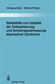 Reliabilität und Validität der Subtypisierung und Schweregradmessung depressiver Syndrome