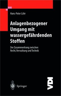 Anlagenbezogener Umgang mit wassergefährdenden Stoffen - Lühr, Hans-Peter