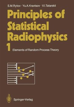 Principles of Statistical Radiophysics 1 - Rytov, Sergei M.;Kravtsov, Yurii A.;Tatarskii, Valeryan I.