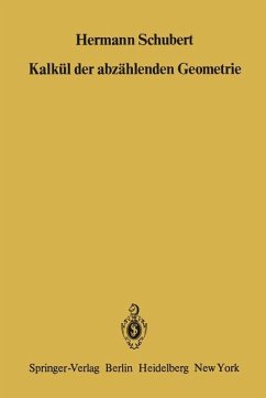 Kalkül der abzählenden Geometrie - Schubert, H.