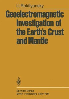 Geoelectromagnetic Investigation of the Earth¿s Crust and Mantle - Rokityansky, I. I.