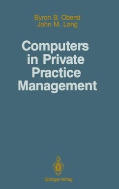 Computers in Private Practice Management - Oberst, Byron B.; Long, John M.