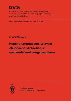 Rechnerunterstützte Auswahl elektrischer Antriebe für spanende Werkzeugmaschinen - Ackermann, Ulrich