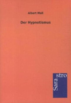 Der Hypnotismus - Moll, Albert