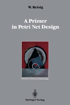 A Primer in Petri Net Design - Reisig, Wolfgang