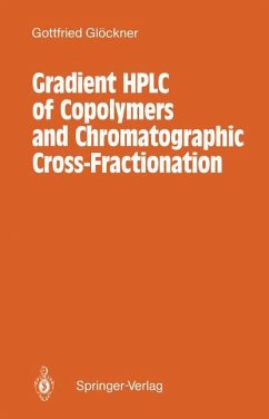 Gradient HPLC of Copolymers and Chromatographic Cross-Fractionation - Glöckner, Gottfried