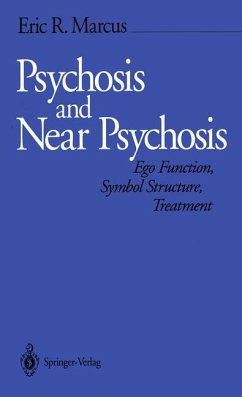 Psychosis and Near Psychosis - Marcus, Eric R.