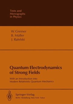 Quantum Electrodynamics of Strong Fields - Greiner, W.;Müller, B.;Rafelski, J.