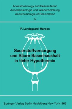 Sauerstoffversorgung und Säure-Basenhaushalt in tiefer Hypothermie - Lundsgaard-Hansen, Per
