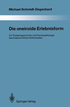 Die oneiroide Erlebnisform - Schmidt-Degenhard, Michael