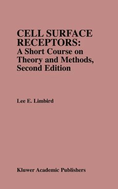 Cell Surface Receptors: A Short Course on Theory and Methods - Limbird, Lee E.