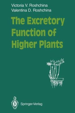 The Excretory Function of Higher Plants - Roshchina, Victoria V.; Roshchina, Valentina D.