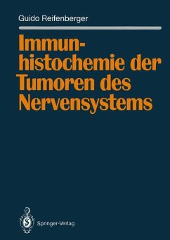 Immunhistochemie der Tumoren des Nervensystems - Reifenberger, Guido