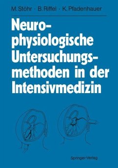 Neurophysiologische Untersuchungsmethoden in der Intensivmedizin - Stöhr, Manfred; Riffel, Bernhard; Pfadenhauer, Karl