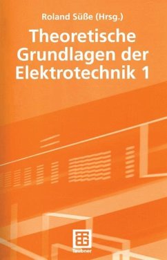 Theoretische Grundlagen der Elektrotechnik 1 - Süße, Roland;Burger, Peter;Diemar, Ute