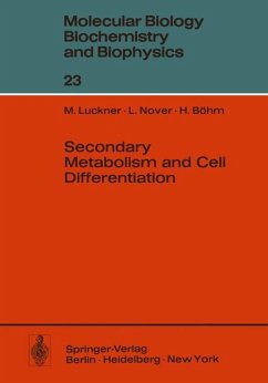 Secondary Metabolism and Cell Differentiation - Luckner, M.; Nover, L.; Böhm, H.