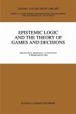 Epistemic Logic and the Theory of Games and Decisions