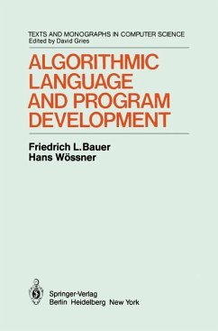 Algorithmic Language and Program Development - Bauer, F. L.; Wössner, H.