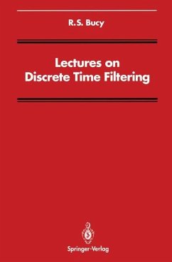 Lectures on Discrete Time Filtering - Bucy, R. S.