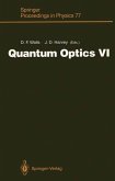 Quantum Optics VI