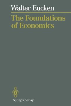The Foundations of Economics - Eucken, Walter