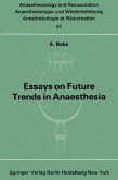 Essays on Future Trends in Anaesthesia