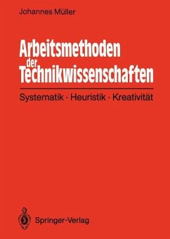 Arbeitsmethoden der Technikwissenschaften - Müller, Johannes