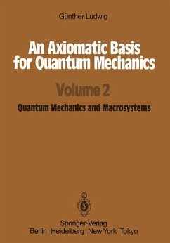 An Axiomatic Basis for Quantum Mechanics - Ludwig, Günther