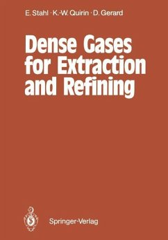 Dense Gases for Extraction and Refining - Stahl, Egon; Quirin, Karl-Werner; Gerard, Dieter