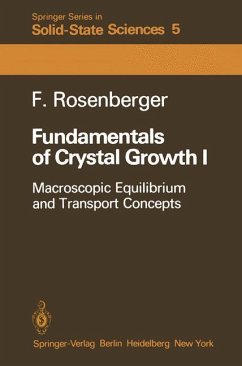 Fundamentals of Crystal Growth I - Rosenberger, Franz E.