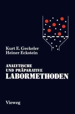 Analytische und Präparative Labormethoden - Geckeler, Kurt E.;Eckstein, Heiner