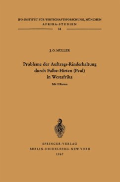 Probleme der Auftrags-Rinderhaltung durch Fulbe-Hirten (Peul) in Westafrika - Müller, Julius Otto
