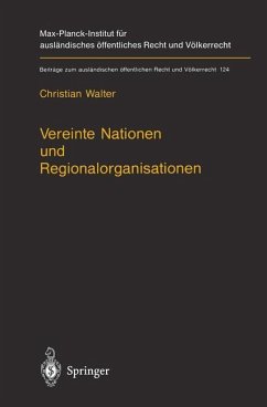 Vereinte Nationen und Regionalorganisationen - Walter, Christian