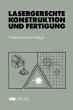 Lasergerechte Konstruktion und Fertigung - Bild 1