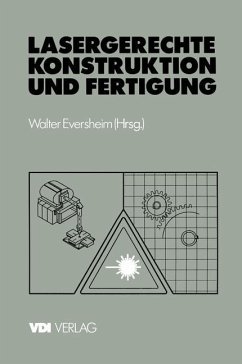 Lasergerechte Konstruktion und Fertigung - Eversheim, Walter