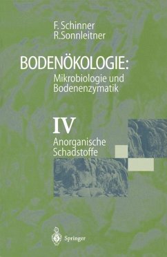 Bodenökologie: Mikrobiologie und Bodenenzymatik Band IV - Schinner, Franz;Sonnleitner, Renate