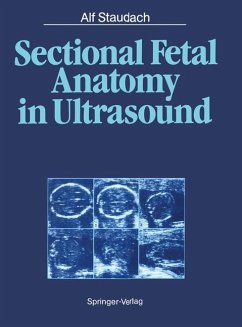 Sectional Fetal Anatomy in Ultrasound - Staudach, Alf