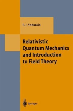 Relativistic Quantum Mechanics and Introduction to Field Theory - Yndurain, Francisco J.