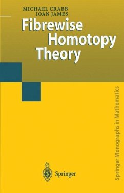 Fibrewise Homotopy Theory - Crabb, Michael Charles;James, Ioan Mackenzie