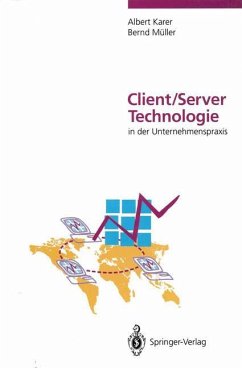 Client/Server-Technologie in der Unternehmenspraxis - Karer, Albert; Müller, Bernd