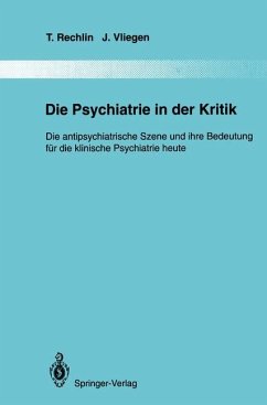 Die Psychiatrie in der Kritik - Rechlin, T.; Vliegen, J.