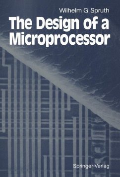 The Design of a Microprocessor - Spruth, Wilhelm G.