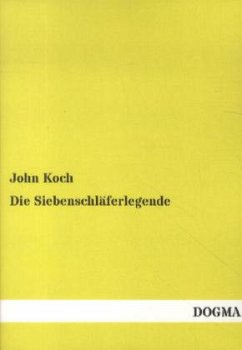 Die Siebenschläferlegende - Koch, John